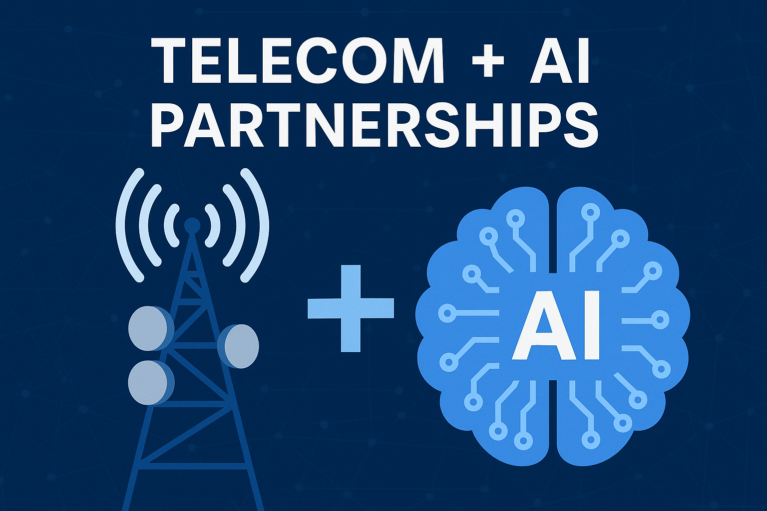 Telecom + AI Partnerships: The Future of Smart Connectivity